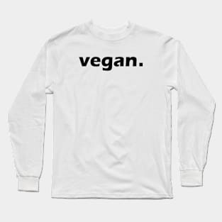 vegan. Long Sleeve T-Shirt